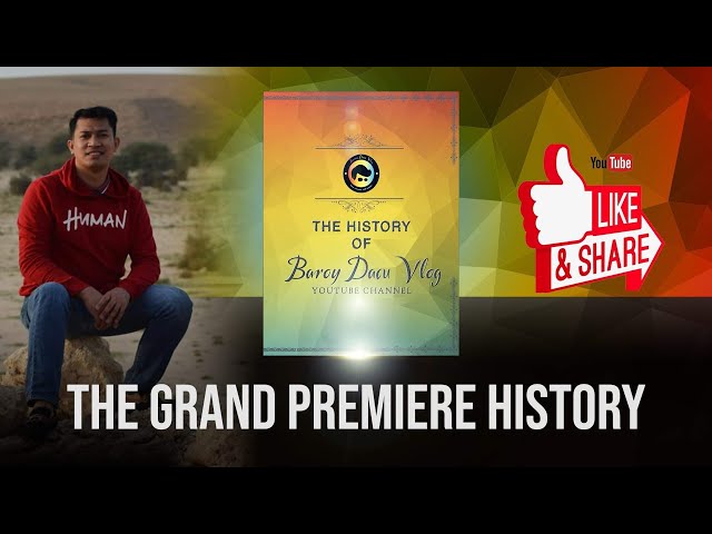 The Grand Premiere History | Brought to you by The Star Believer Dreamer Vlogger in Saudi Arabia