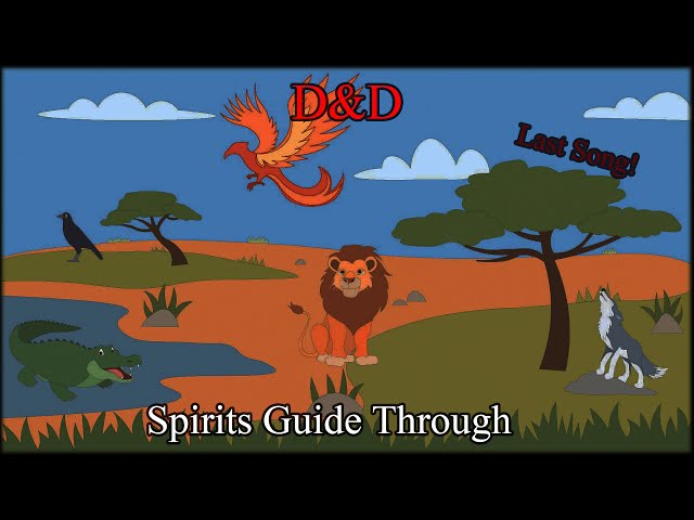 D&D: Spirits Guide Through Song