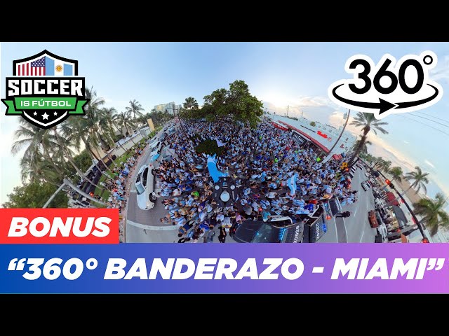 Bonus - 360 Footage - Banderazo - Miami Beach