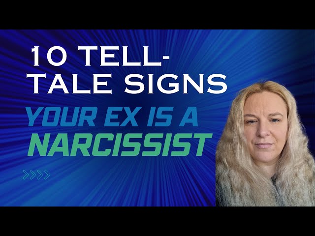 10 Tell Tale Signs Your Ex is a Narcissist