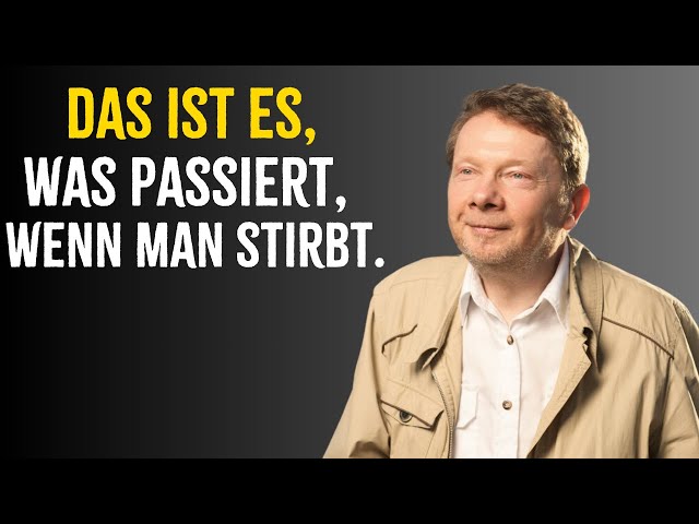 Dies ist die EINZIGE Wahrheit über den Tod, die ALLES verändert - Eckhart Tolle