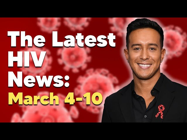 The Latest HIV News! | March 4-10