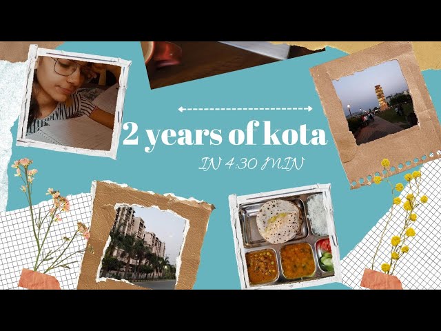 2 years of kota in 4.30 min