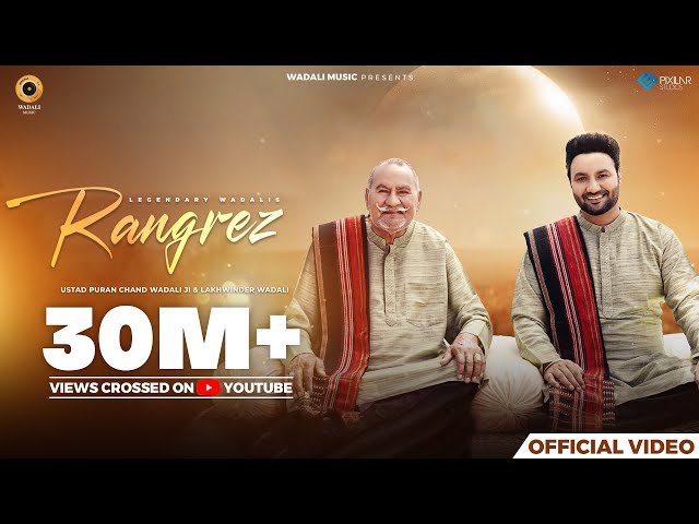 Rangrez (Official Video) | Ustad Puran Chand Wadali Ji | Lakhwinder Wadali | Sufiyan Bhatt | Latest