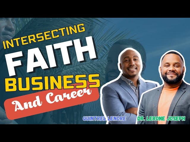 Intersecting Faith, Business, & Career