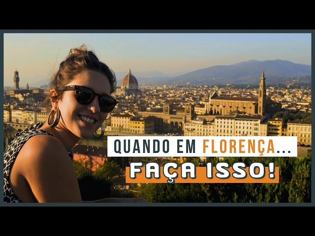 O QUE FAZER EM FLORENÇA, NA ITÁLIA | Melhores atrações da cidade