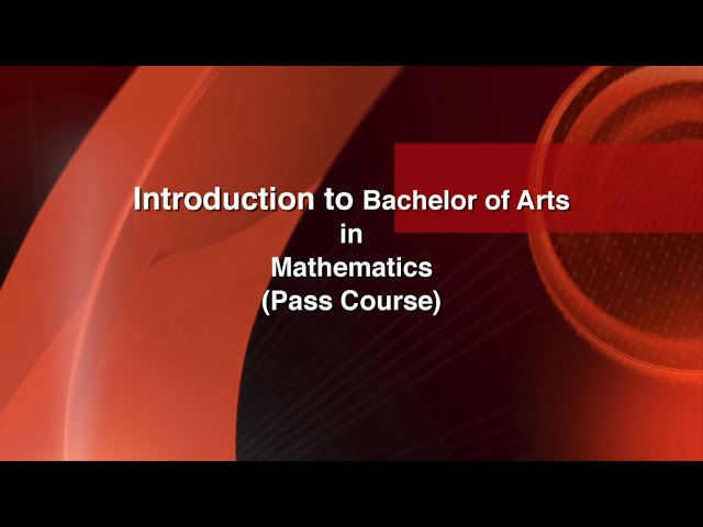 Introduction to Bachelor of Arts in Mathematics (Pass Course)_English