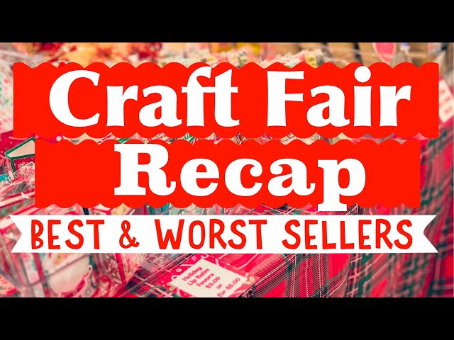 Craft Fair Tour & Recap 2024 ✨Best & Worst Sellers!