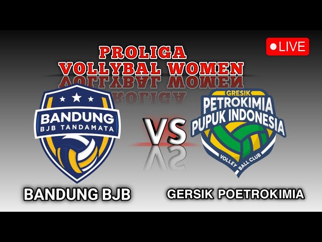 🔴LIVE - PROLIGA VOLIBALL Bandung BJB Women vs Gresik Petrokimia Wome 2025