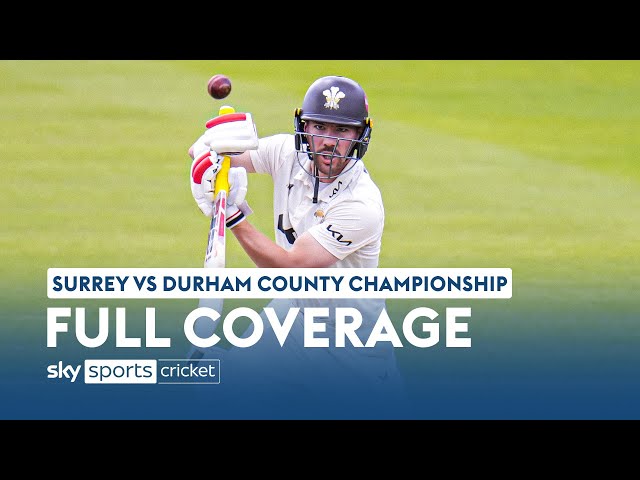 Surrey vs Durham | County Championship LIVE