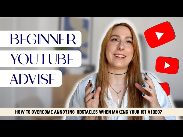 ESSENTIAL TIPS for Beginner YouTubers | Overcoming Nerves, Getting Camera Ready, Simple Advises