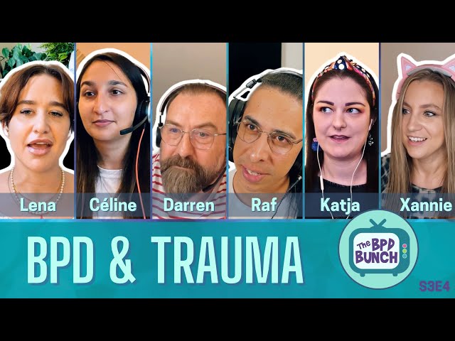 The BPD Bunch S3E4: BPD & Trauma