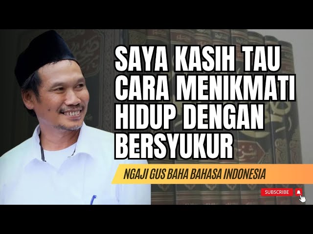 NIKMATI HIDUP DENGAN SYUKUR | Ngaji Gus Baha #gusbaha #gusbahaterbaru