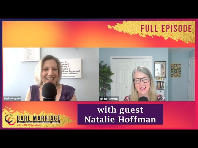 How Christian Marriage Books Set Me Up For Failure ft. Natalie Hoffman - Episode 159