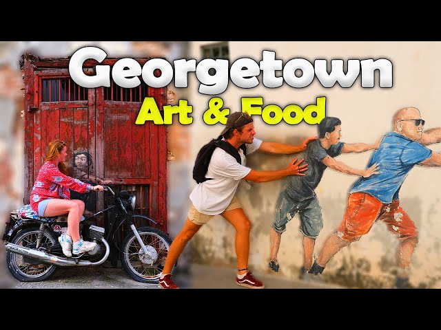 The Heart Of MALAYSIA'S Street Art & Food: Penang, Georgetown