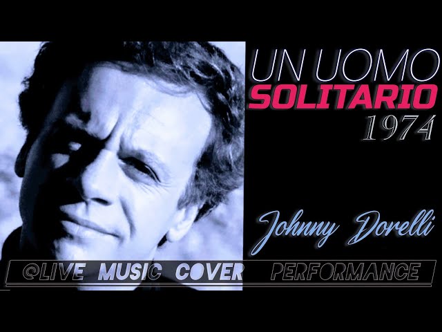 "Un Uomo Solitario" Johnny Dorelli 1974