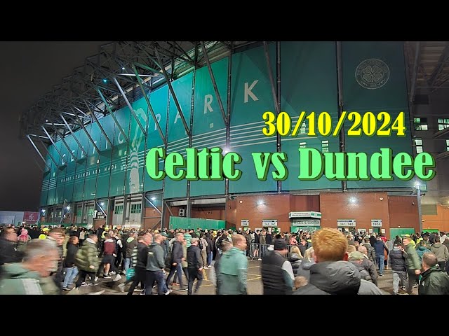 CELTIC PARK at Night ** Matchday vs DUNDEE ** Walking through the crowds at Paradise ** 30/10/24