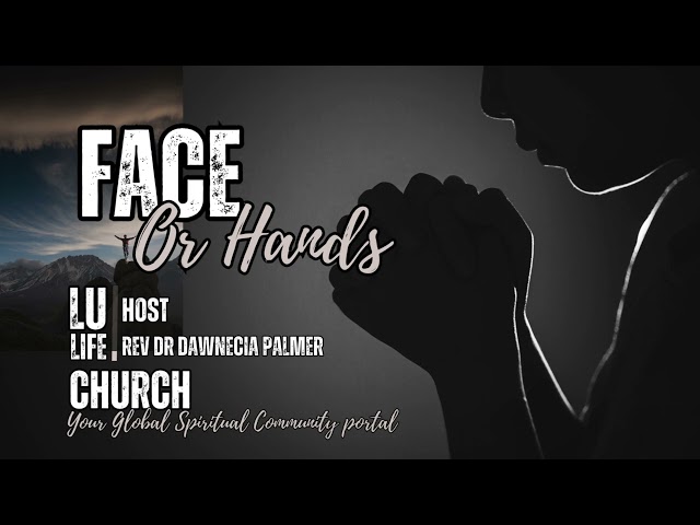 FACE or Hands