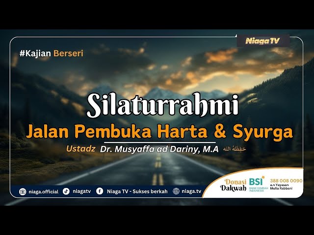 SILATURAHMI, JALAN PEMBUKA HARTA & SURGA |🎙Ustadz Dr. Musyaffa ad Dariny, M.A