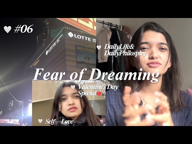 DailyLife_&_DailyPhilosophy_IN_KOREA||Fear_Of_Dreaming_#06🇰🇷❤️🇮🇳