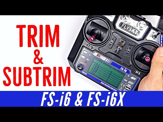 Trim vs Subtrim Explained - How to use Trim and Subtrim for Flysky FS-i6 (FS-i6X) RC Transmitter