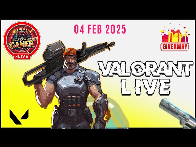 🔴 Live: Valorant Fun | 04 Feb 2025| Giveaway On! 🎁 | Ghar Ka Pahla Gamer 🎮