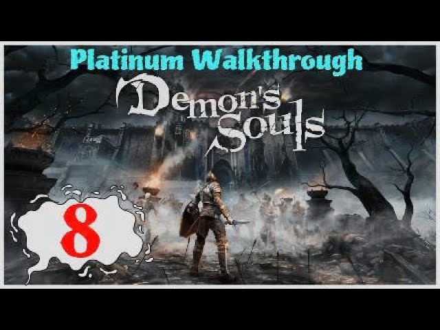 Demon Souls: Platinum Walkthrough: Beginners Guide 8/10