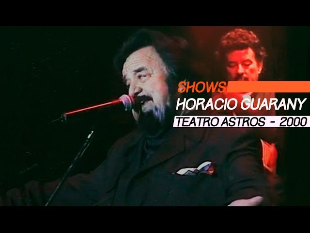 Horacio Guarany - Show Completo - Teatro Astros 2000