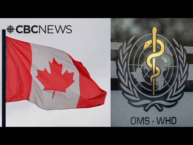 What the U.S. leaving the WHO means for Canada