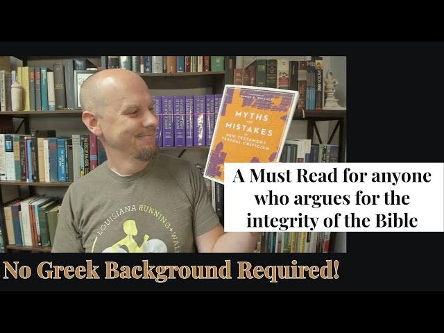 Myths and Mistakes in New Testament Textual Criticism: A Book Review