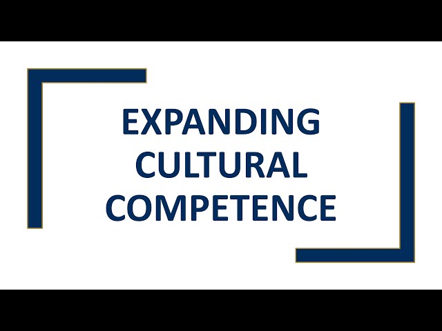 Expanding Cultural Competence