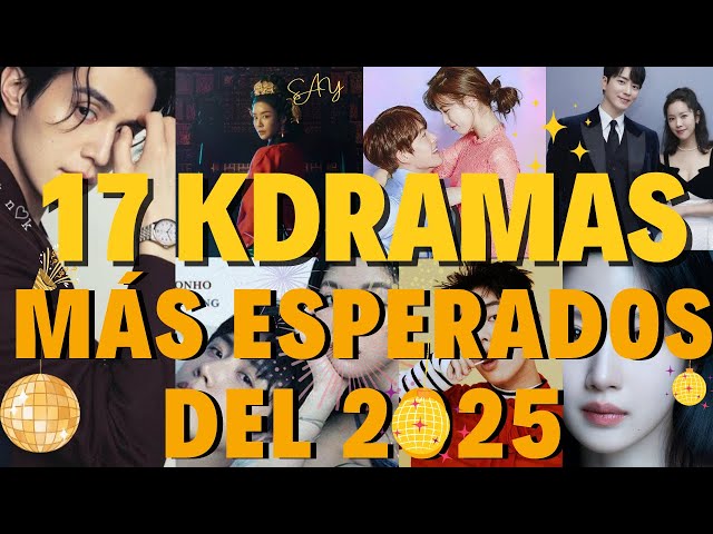 K-DRAMAS MÁS ESPERADOS 2025 🎬💖 #DORAMAS2025