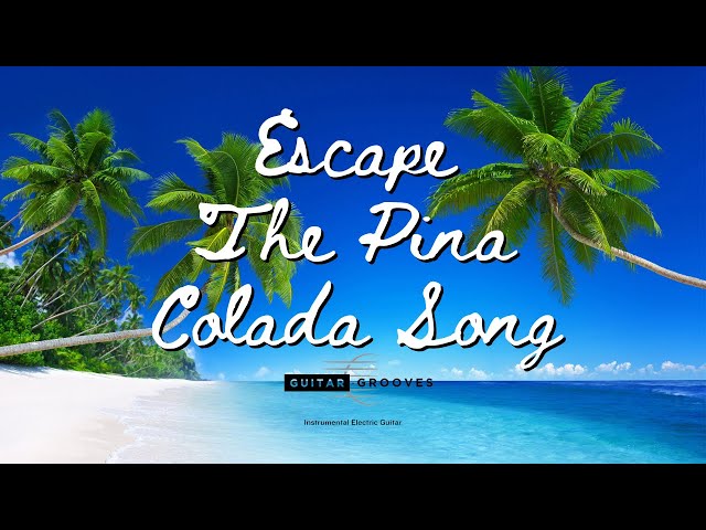 "Escape (The Pina Colada Song)" - Instrumental electric guitar by Guitar-Grooves