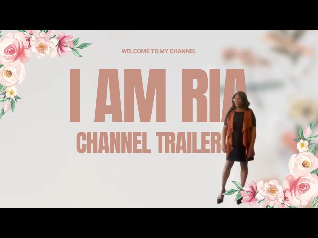 I Am Ria | Channel Trailer