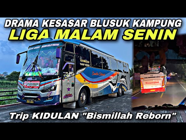 Liga Malam Senin 🔥 Drama Nyasar Blusuk Kampung 😱| trip Sumber Selamat W 7486 UP “ Bismillah Reborn “