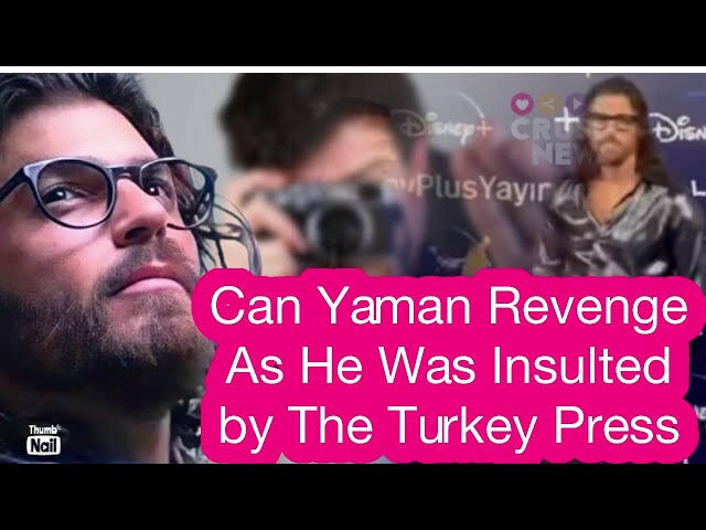 Can Yaman Revenge as he insulted by press during Disney plus event.