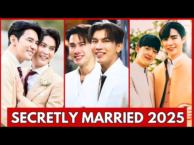 07 BL ACTORS WHO ARE ACTUALLY MARRIED IN REAL LIFE || THAI BL ACTORS 2025