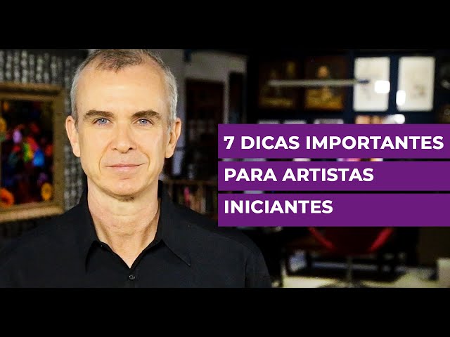 7 dicas importantes para artistas iniciantes