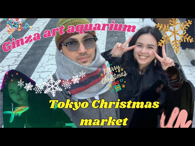 in Japan #12 : Tokyo Christmas market, Ginza art aquarium museum, purikura and restaurant