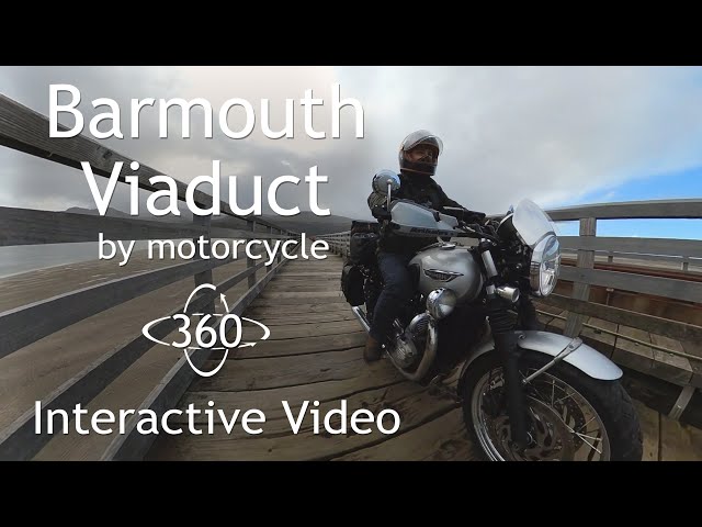 Barmouth Viaduct by Motorcycle - 360 interactive video