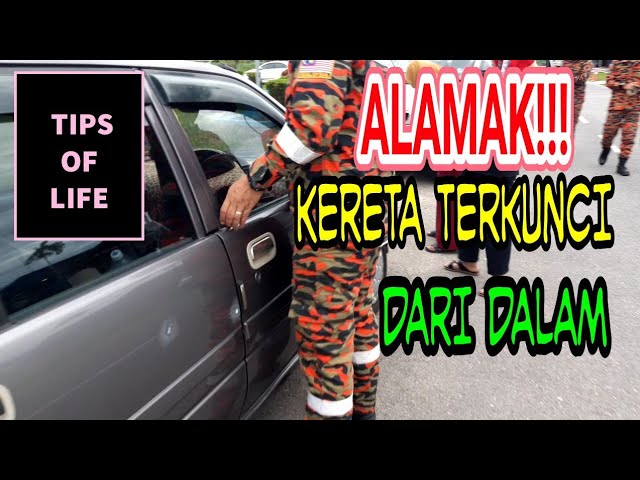 Kunci dalam kereta!!!APA NAK BUAT | TIPS OF LIFE