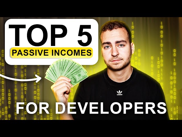 Top 5 Passive Income Streams for Developers