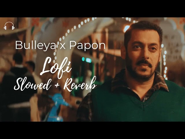 Bulleya Lofi | Slowed + Reverb | Bulleya Sultan Lofi | Hindi Lofi Song | lofi song slowed reverb