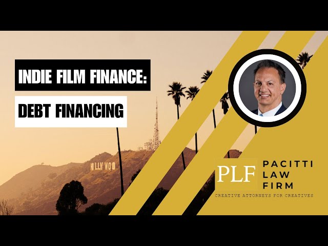 Indie Film Finance:  Debt Financing