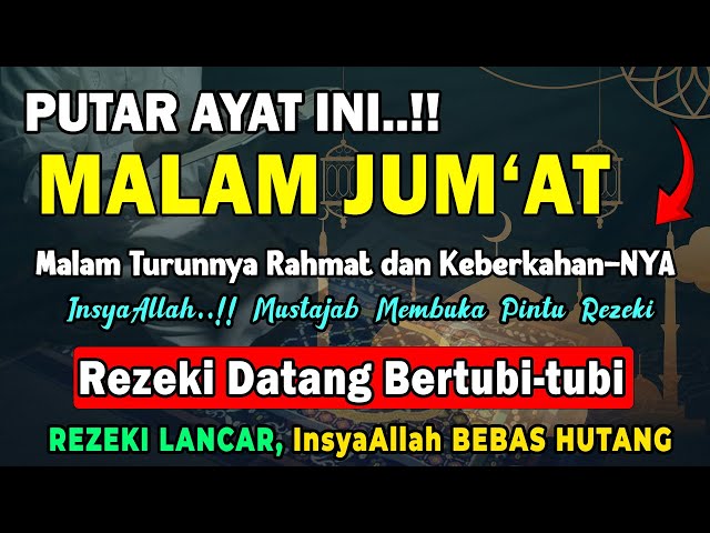 Dzikir Mustajab Malam Jumat Berkah ! InsyaAllah Rezeki Mengalir Deras, Penenang Hati dan Pikiran