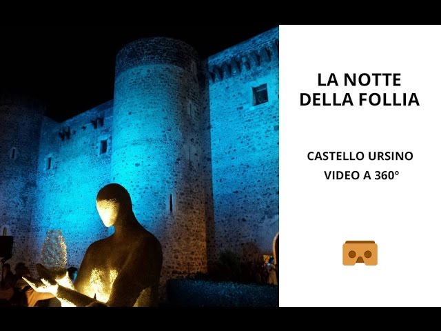 Notte della Follia - Castello Ursino a 360° - #catania360