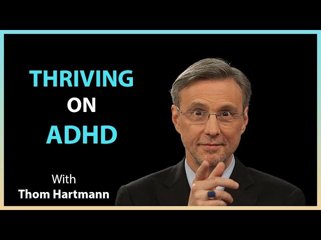 #133: Thriving on ADHD with Thom Hartmann