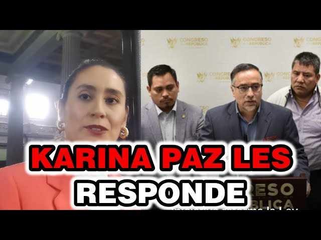 DIPUTADA KARINA PAZ LE RESPONDE A LOS DIPUTADOS DE "VOS", GUATEMALA