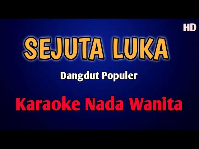 SEJUTA LUKA - KARAOKE Nada Wanita