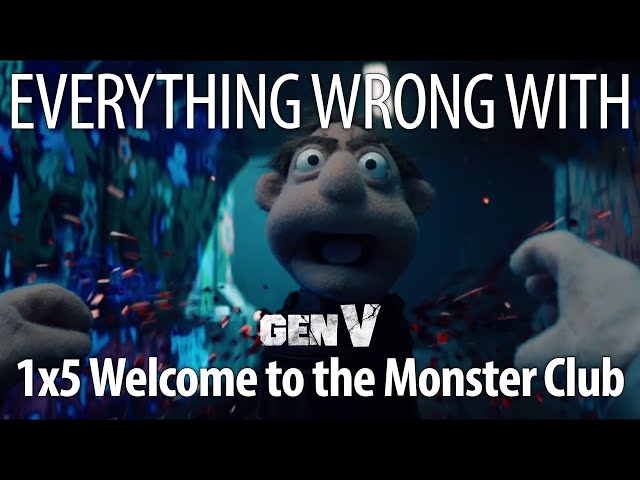 Everything Wrong with Gen V S1E5 - "Welcome to the Monster Club"